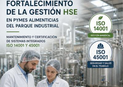 Fortalecimiento de la gestión HSE en PyMEs alimenticias del Parque Industrial: mantenimiento y certificación de sistemas integrados ISO 14001 y 45001